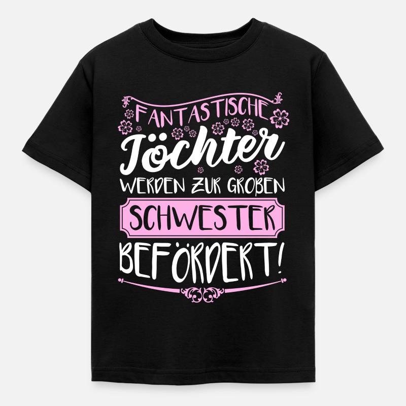 Fantastische Töchter große Schwester - Kinder T-Shirt - Schwarz
