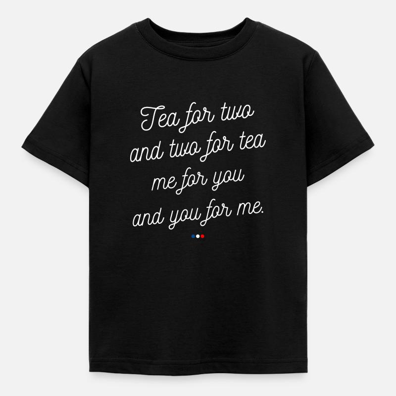 Tea for two and two for tea replique - T-shirt Enfant - noir