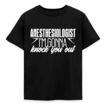 Anesthesiologist Anesthesiologist Knock You Out - Kids' T-Shirt - black - Front - AI Model Kid Female (0cm)