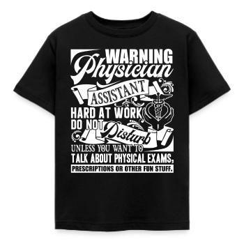Physician Assistant Physician Assistant Warning - Kids' T-Shirt - black - Front - AI Model Kid Female (0cm)
