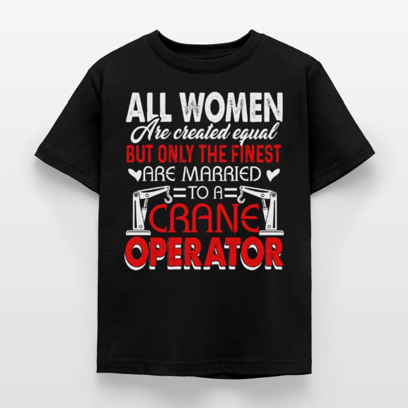 Crane Operator Married A Crane Operator Kids' T-Shirt
