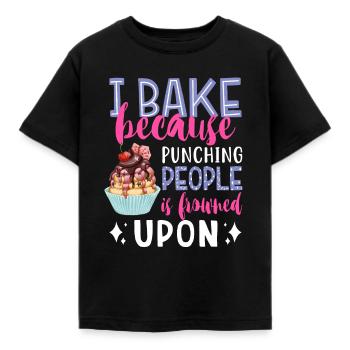 I Bake Because Punching People Is Frowned Upon Bak - Kinder T-Shirt - Schwarz - Vorne - AI Model Kid Female (0cm)