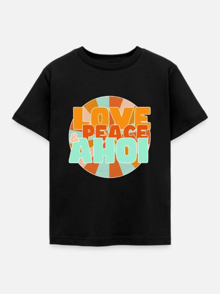 Love Peace und Ahoi - Kinder T-Shirt - Schwarz
