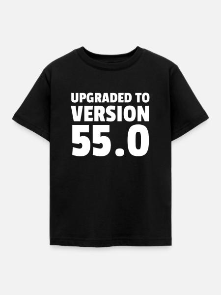 Upgraded To Version 55.0 - Kinder T-Shirt - Schwarz