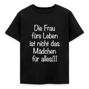Die Frau Für Leben Ist Nicht Das Mädchen Für Alles - Kinder T-Shirt - Schwarz - Vorne - AI Model Kid Female (0cm)
