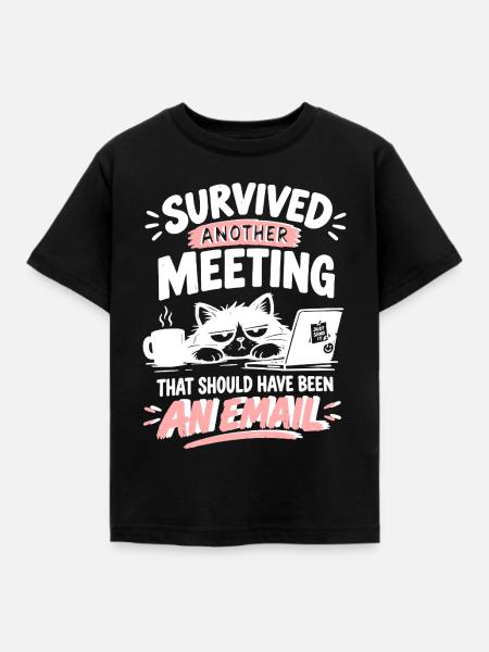 Überlebt: Meeting statt E-Mail - Kinder T-Shirt - Schwarz