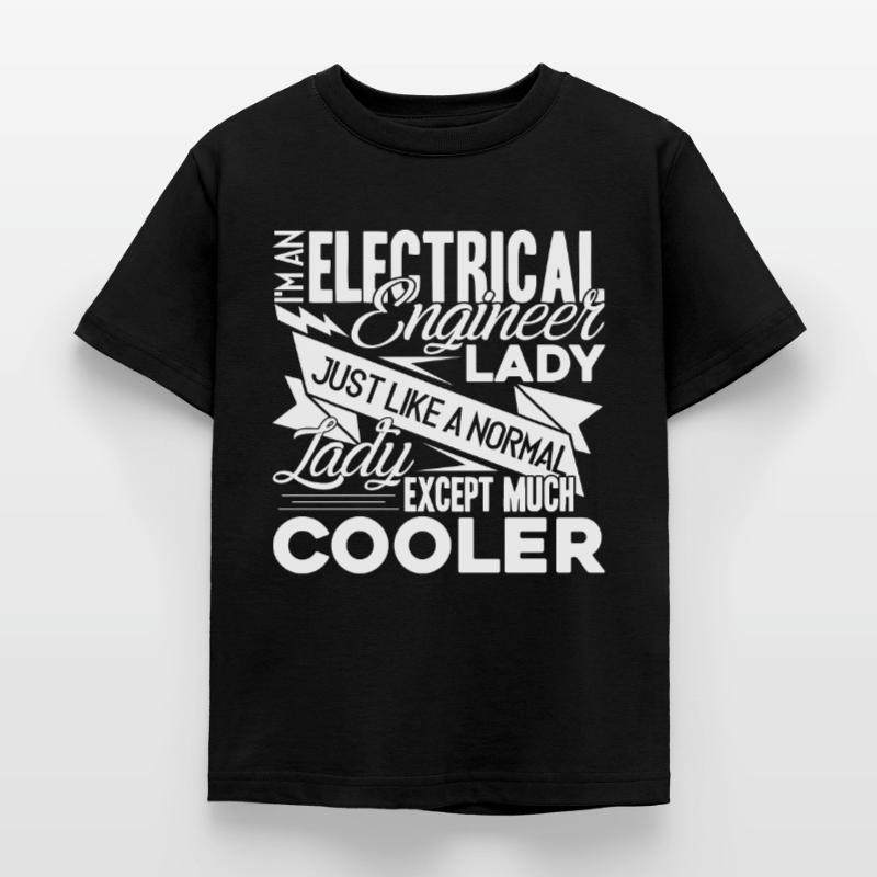 Electrical Engineer Im An Electrical Engineer Lady Kids' T-Shirt