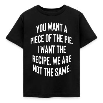 Vous voulez une part du gâteau. Je veux la recette... - T-shirt Enfant - noir - Devant - AI Model Kid Female (0cm)