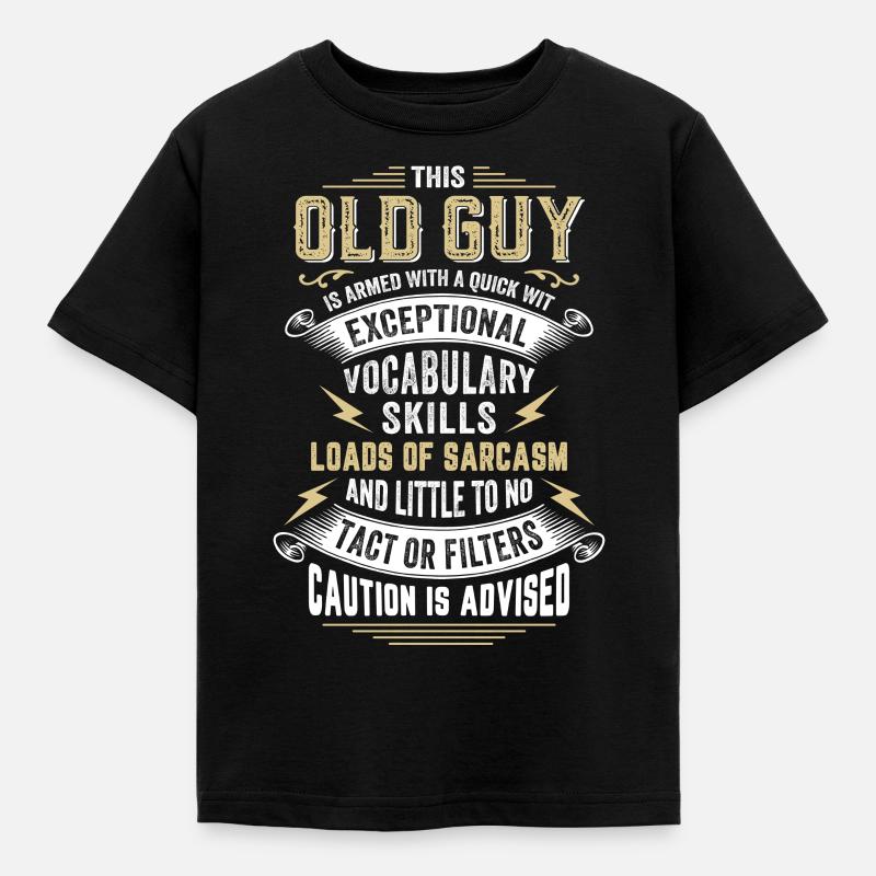 This Old Guy Is Armed With A Quick Wit - Kids' T-Shirt - black