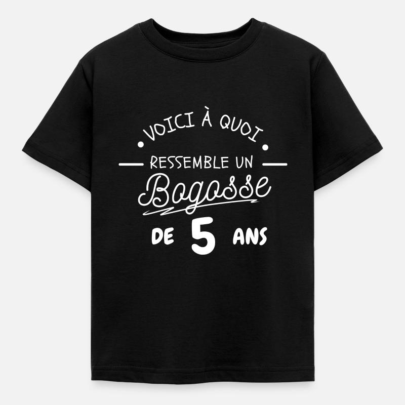 BOGOSSE DE 5 ANS - T-shirt Enfant - noir