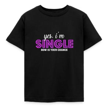 Ja, ich bin Single Jetzt ist deine Chance bereit - Kinder T-Shirt - Schwarz - Vorne - AI Model Kid Female (0cm)