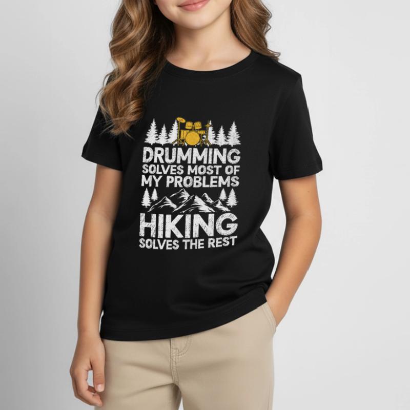 Drumming Solves Most Of My Problems Hiking Solves Kids' T-Shirt