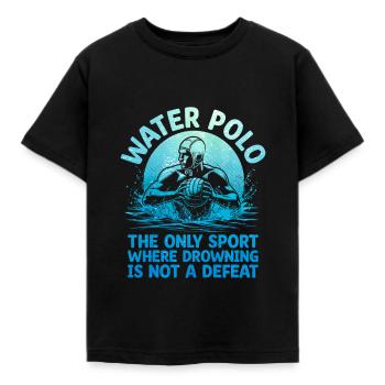 Water Polo The Only Sport Where Drowning Is Not A - Kids' T-Shirt - black - Front - AI Model Kid Female (0cm)