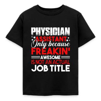 Physician Assistant Physician Assistant Job Title - Kids' T-Shirt - black - Front - AI Model Kid Female (0cm)