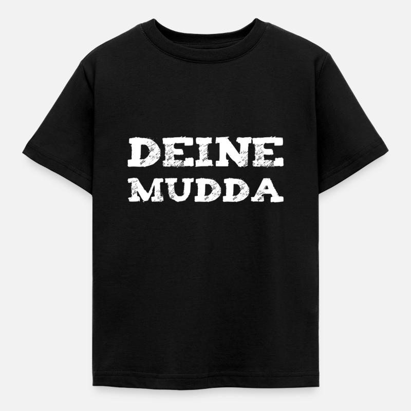 Deine Mutter - Kinder T-Shirt - Schwarz