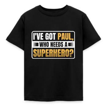I've got Paul who needs a superhero - Kinder T-Shirt - Schwarz - Vorne - AI Model Kid Female (0cm)