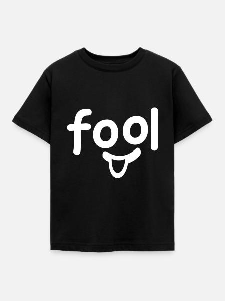 Fool - albern - Kinder T-Shirt - Schwarz
