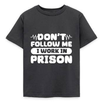 Dont Follow Me - Funny Correctional Nurse Prison - Kids' T-Shirt - dark grey - Front - AI Model Kid Female (0cm)