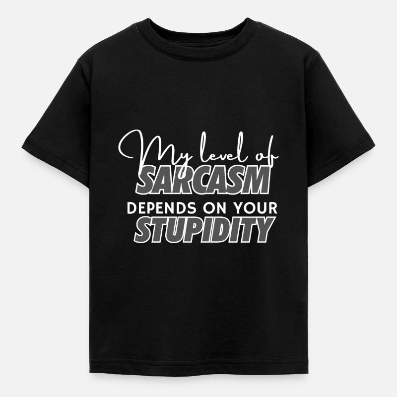 Mon niveau de sarcasme dépend de votre stupidité - T-shirt Enfant - noir