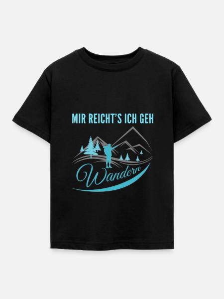 Mir reicht's ich geh Wandern Berge Geschenk - Kinder T-Shirt - Schwarz