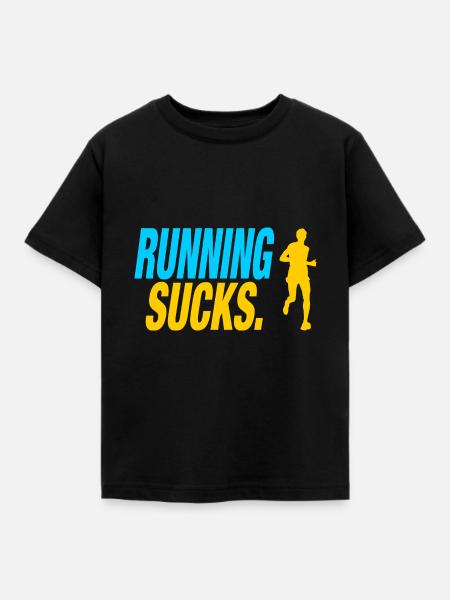 Running Sucks - Kinder T-Shirt - Schwarz
