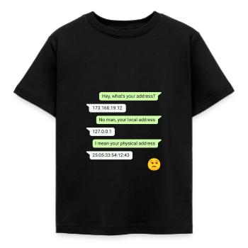 Computer Nerd Geek Chat IP Adresse witzig Geschenk - Kinder T-Shirt - Schwarz - Vorne - AI Model Kid Female (0cm)