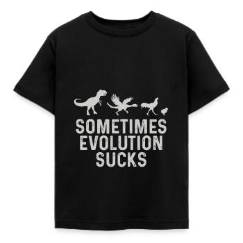 Sometimes Evolution Sucks - Kinder T-Shirt - Schwarz - Vorne - AI Model Kid Female (0cm)