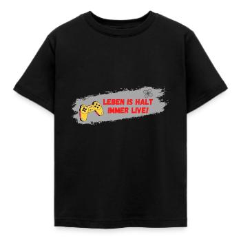Leben is halt immer live: "Gamer" - Kinder T-Shirt - Schwarz - Vorne - AI Model Kid Female (0cm)