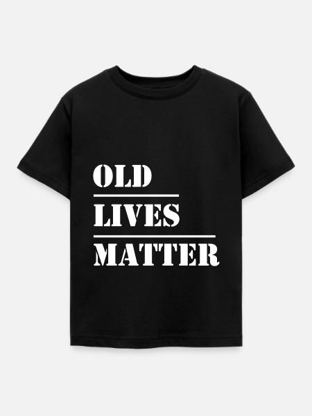 Old Lives Matter - Kinder T-Shirt - Schwarz