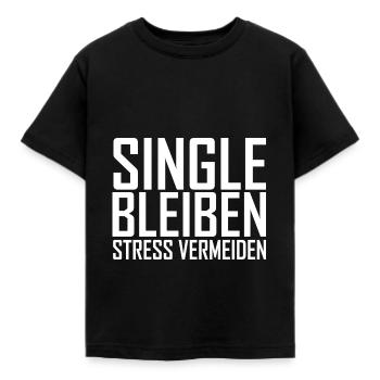 Single bleiben Stress vermeiden! Scheiß auf Love - Kinder T-Shirt - Schwarz - Vorne - AI Model Kid Female (0cm)