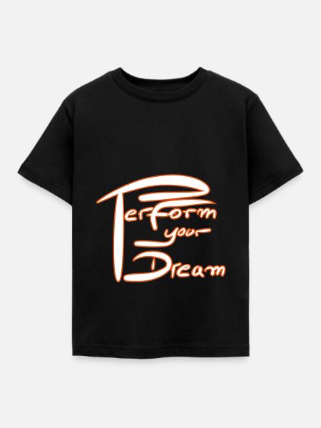 Perform Your Dream - Kinder T-Shirt - Schwarz