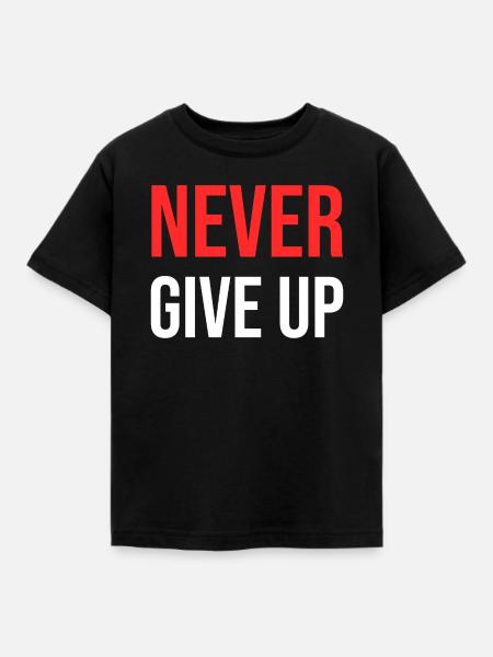 Geben Sie niemals auf - Kinder T-Shirt - Schwarz