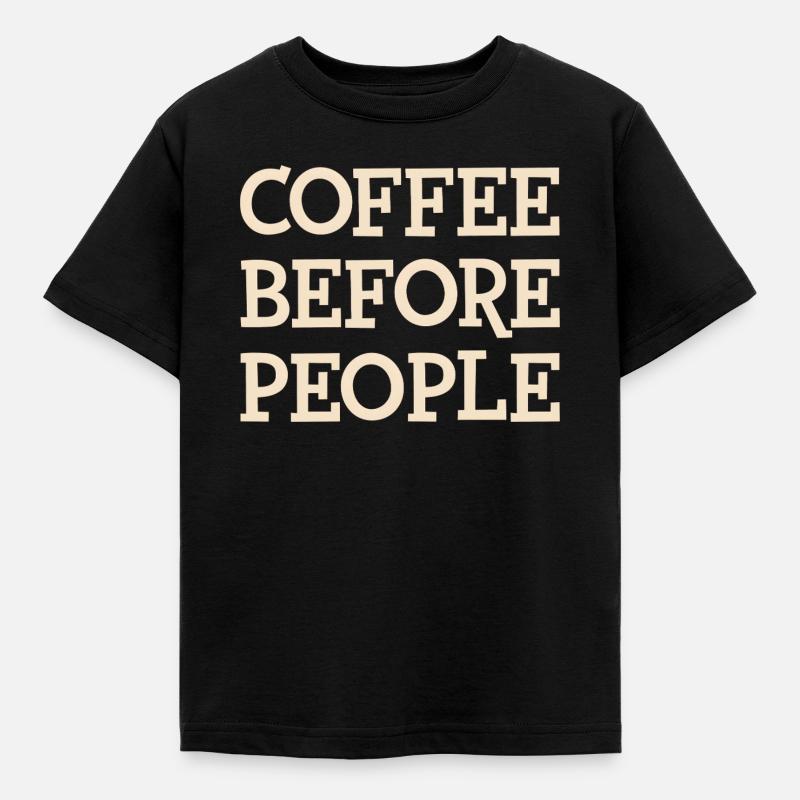 Le café avant les gens Conception typographique - T-shirt Enfant - noir