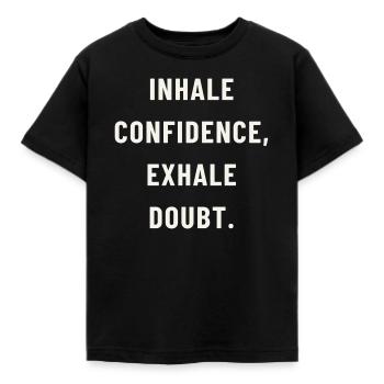 Inhale confidence - Kids' T-Shirt - black - Front - AI Model Kid Female (0cm)