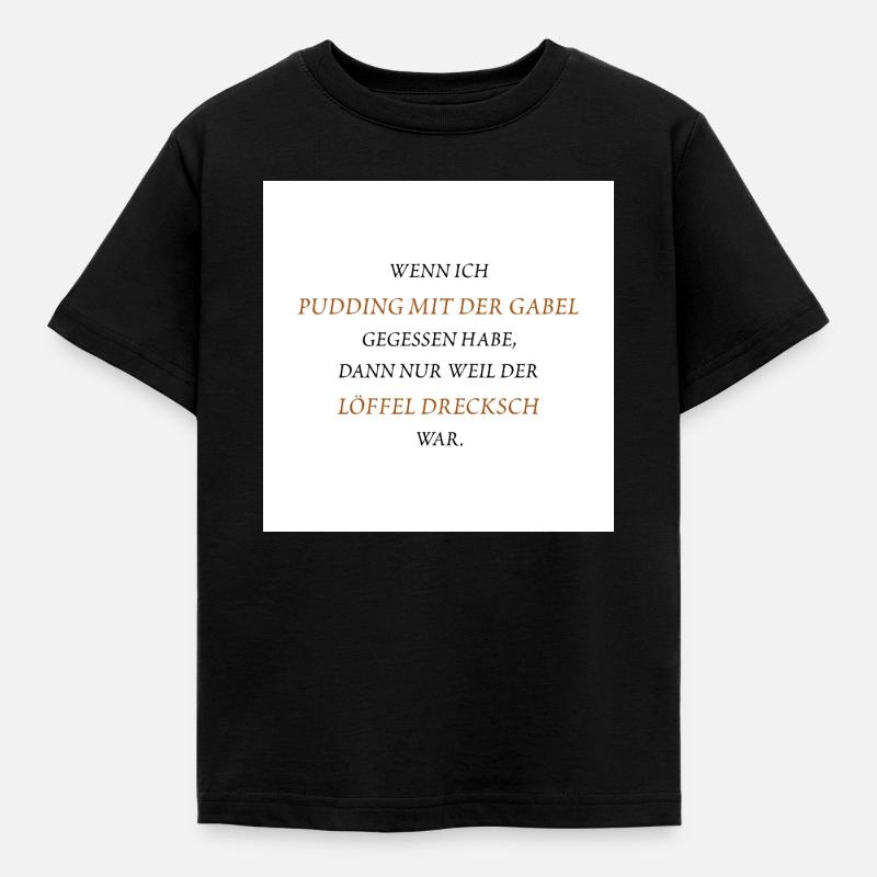 Pudding mit der Gabel - Kinder T-Shirt - Schwarz