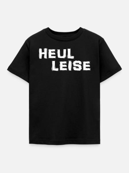 Heul Leise - Kinder T-Shirt - Schwarz