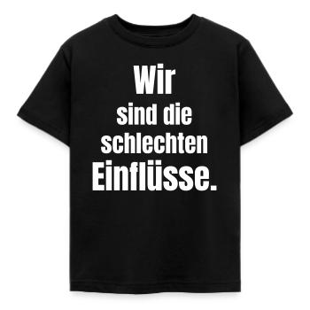 Wir sind die schlechten Einflüsse - Kinder T-Shirt - Schwarz - Vorne - AI Model Kid Female (0cm)