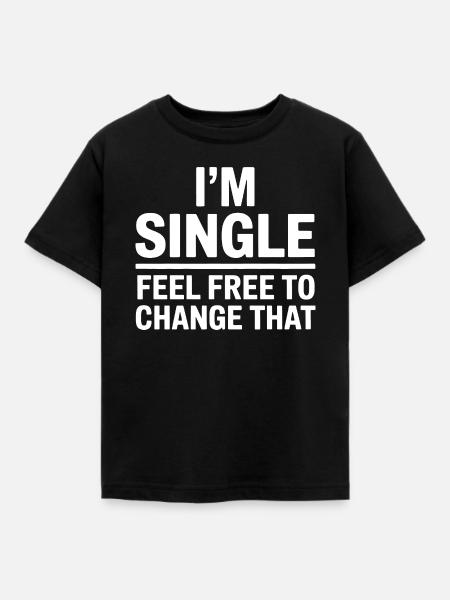 Single Sprüche Singles Lustiges Single Geschenk - Kinder T-Shirt - Schwarz