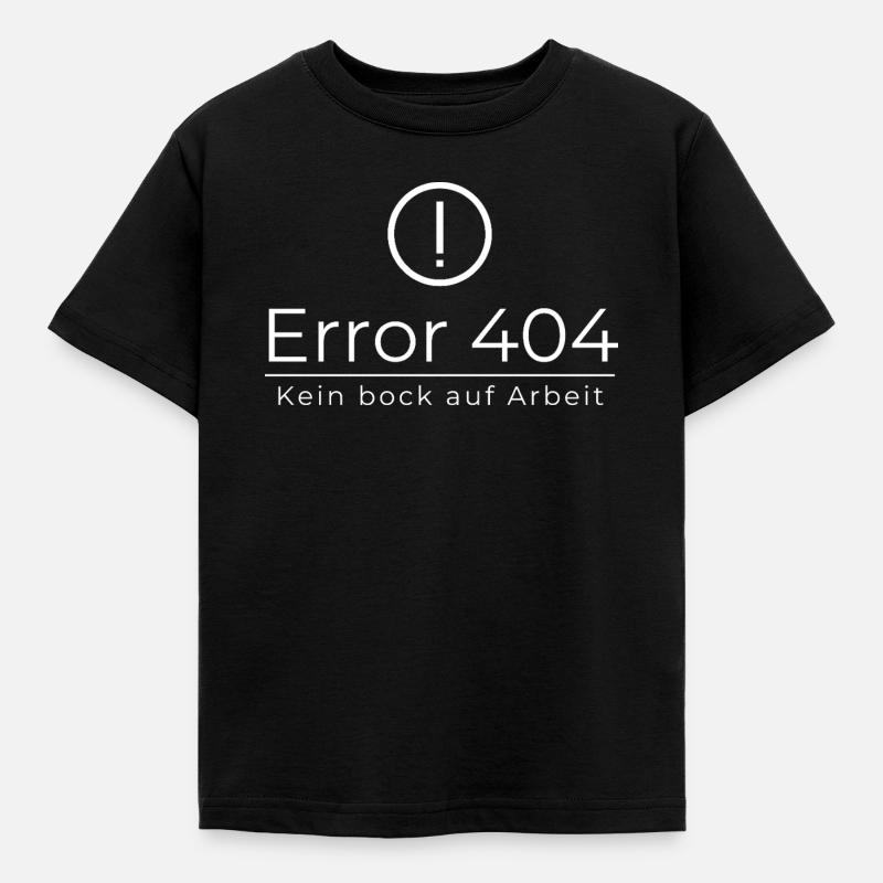 Error 404 Don't feel like working - Kids' T-Shirt - black