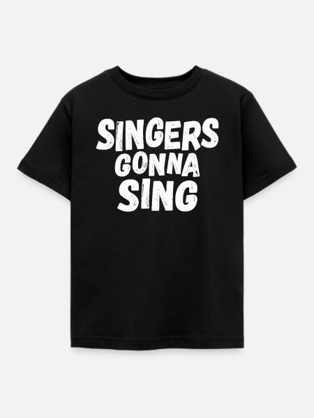 Singers gonna sing - Kinder T-Shirt - Schwarz