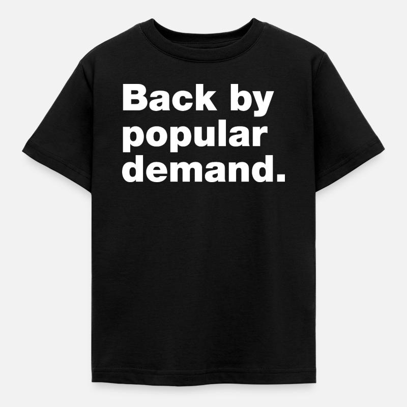 De retour à la demande populaire - T-shirt Enfant - noir