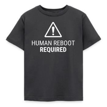 Human Reboot Required – Nervensystem Humor - Kinder T-Shirt - Dunkelgrau - Vorne - AI Model Kid Female (0cm)