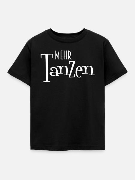 Mehr TanZen – Tanzkultur - Kinder T-Shirt - Schwarz