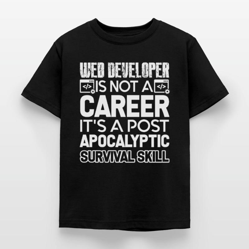 Web Developer Web Developer Survival Skill Kids' T-Shirt