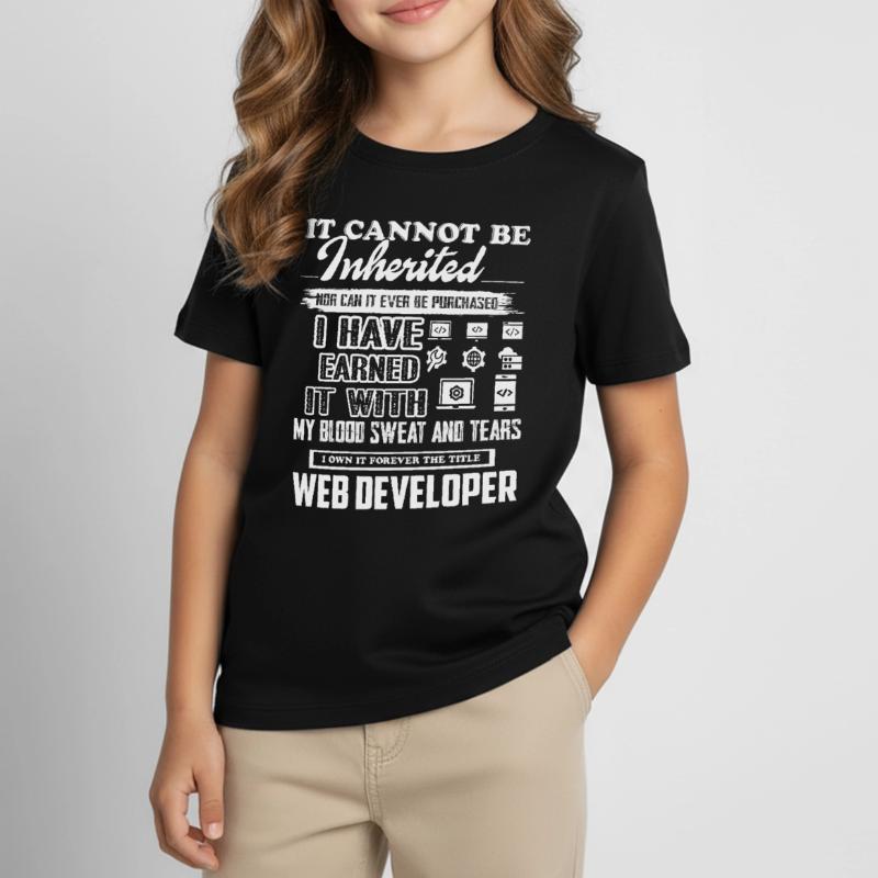 Web Developer Forever The Title Web Developer Kids' T-Shirt