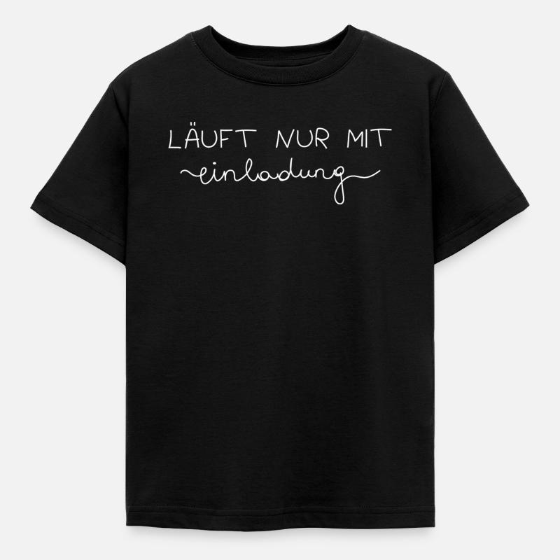 Läuft nur mit Einladung - Kinder T-Shirt - Schwarz