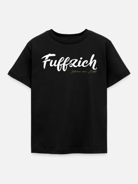 Fuffzich Ist Nur eine Zahl - Kinder T-Shirt - Schwarz