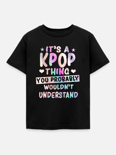 K-Pop Spruch - Kinder T-Shirt - Schwarz