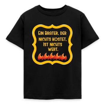 Brater Spruch - Kinder T-Shirt - Schwarz - Vorne - AI Model Kid Female (0cm)