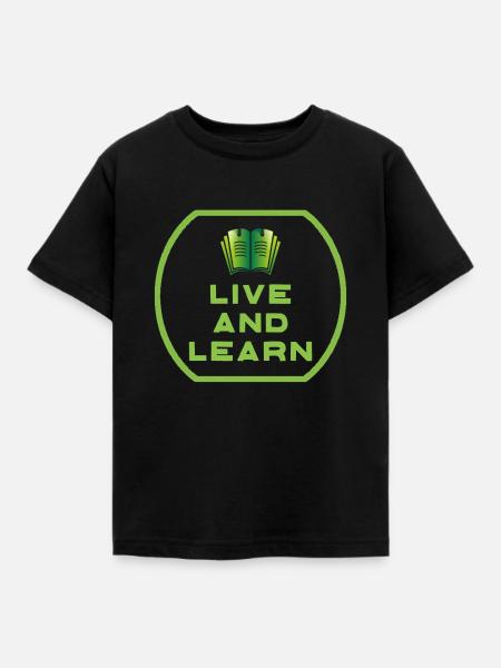 Live and Learn - Kinder T-Shirt - Schwarz